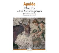 Apulée – L'Âne d'or ou Les Métamorphoses – Traduction Pierre Grimal, Préface Jean-Louis Bory