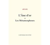 L'Âne d'or ou Les Métamorphoses - Apulée - La Republique Des Lettres - broché - Essai