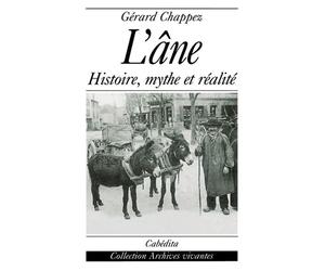L'ane histoire,mythe et realite - Gérard Chappez - Cabedita - broché - Guide