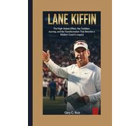 LANE KIFFIN: The High-Stakes Effect, the Turbulent Journey, and the Transformation That Rewrote a Modern Coach’s Legacy.