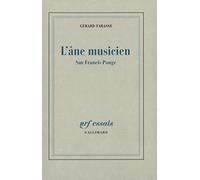 L'âne Musicien - Sur Francis Ponge