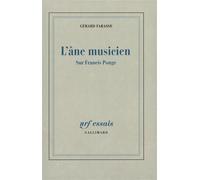L'Âne musicien Sur Francis Ponge - Gérard Farasse - Gallimard - broché - Livre