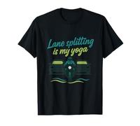 Lane Splitting is My Yoga Motorcycle Humour Design T-Shirt