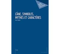 L'Âne, symboles, mythes et caractères