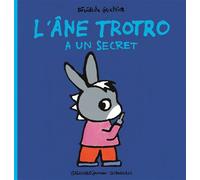 L'ANE TROTRO A UN SECRET