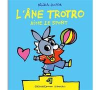 L'âne Trotro aime le sport