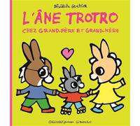 L'ANE TROTRO CHEZ GRAND-PERE ET GRAND-MERE