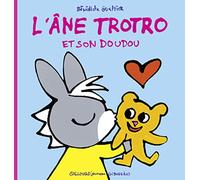 Bénédicte Guettier – L'âne Trotro et son doudou – Album éveil dès la naissance – Cartonné