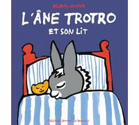 Bénédicte Guettier – L'âne Trotro et son lit – Album éveil dès la naissance – cartonné