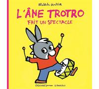 L'ane Trotro Tome 23 - L'âne Trotro Fait Un Spectacle