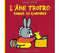 L'ANE TROTRO RANGE SA CHAMBRE