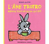L'ANE TROTRO REPETE TOUT CE QU'ON LUI DIT