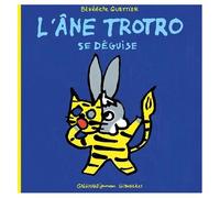L'ane Trotro - Tome 10 - L'âne Trotro Se Déguise