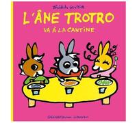 L'ane Trotro - Tome 30 - L'âne Trotro Va À La Cantine