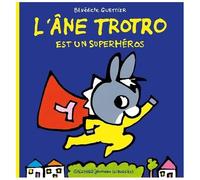 L'ane Trotro Tome 37 - L'âne Trotro Est Un Superhéros