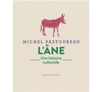 L'Âne Une histoire culturelle - Michel Pastoureau - Seuil - broché - Beau livre