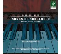 Laneri : Songs of Surrender, Music for (Mostly) Solo Piano