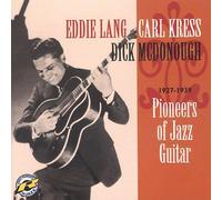 Dick Mcdonough,Carl Kress,Eddie Lang - Pionneers Of Jazz Guitar