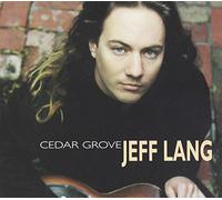 Jeff Lang – Cedar Grove – Import – True North