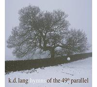 Lang K.D. - Hymns of the 49th Parallel