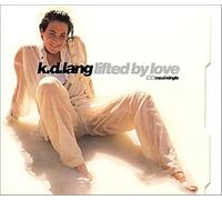 Lang, K.D. - Lifted by Love/No More Tears/Miss Chatelaine