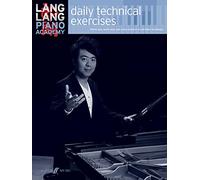 Lang Lang Piano Academy: Daily Technical Exercises