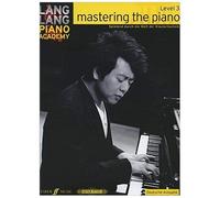 Lang Lang Piano Academy: Mastering The Piano Level 3 (Deutsche Ausgabe)