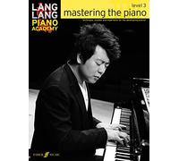 Lang Lang – Lang Lang Piano Academy : Mastering the Piano Level 3 – Faber Music