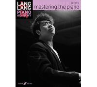 Lang Lang Piano Academy : Mastering the piano level 5 --- Piano