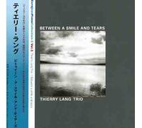 Lang, Thierry - Between a Smile & Tears