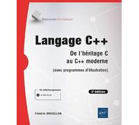 Langage C++ – De l'héritage C au C++ moderne (avec programmes d'illustration) – 2e édition
