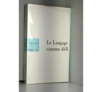 Langage comme defi (le)