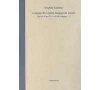 Langage De L'enfant, Langage Du Peuple - Qu'est-Ce Que La "Vie Du Langage" ?