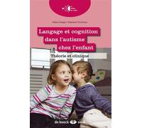 Langage et cognition dans l'autisme chez l'enfant Théorie et clinique - Hélène Delage - Solal Eds - broché - Etude