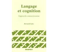 Langage et cognition, l'approche connexionniste