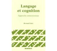 Langage et cognition, l'approche connexionniste
