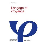 Langage Et Croyance - Les "Univers De Croyance" Dans La Théorie Sémantique
