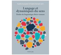 Langage Et Dynamiques Du Sens - Etudes De Linguistique Ibéro-Romane