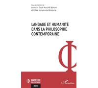 Langage et humanité dans la philosophie contemporaine - Issoufou Soulé Mouchili Njimom - L'harmattan - broché - Essai