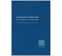 Langage Et Idéologie - Penser Le Devenir De La Langue Avec Klemperer