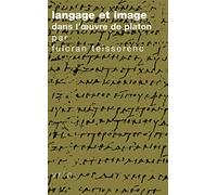 Langage Et Image Dans L'oeuvre De Platon