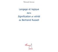 Langage et logique dans Signification et vérité de Bertrand Russel - Nyitouek Amvene - L'harmattan - broché - Etude