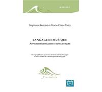 Langage et musique Approches littéraires et linguistiques - Stéphanie Benoist - Eme Et Intercommunications - broché - Essai
