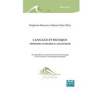 Langage et musique Stéphanie Benoist (Auteur), Marie-Claire Méry (Auteur)