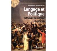 Langage et politique L efficacite du langage en question - Bruno Ambroise - Presses Universitaires Du Septen-Trion - broché - Essai
