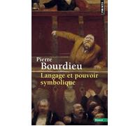 Langage et pouvoir symbolique - Pierre Bourdieu - Points - Poche - Essai