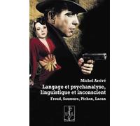 Langage Et Psychanalyse, Linguistique Et Inconscient - Freud, Saussure, Pichon, Lacan