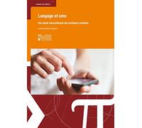 Langage et sms: Une étude internationale des pratiques actuelles