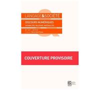 Langage Et Société, N° 167/2019 - Discours Numériques Natifs - Des Relations Sociolangagières Connectées