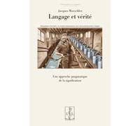LANGAGE ET VÉRITÉ : Une approche pragmatique de la signification